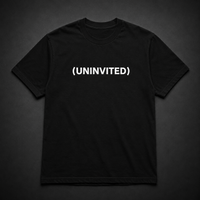 UNINVITED Tee